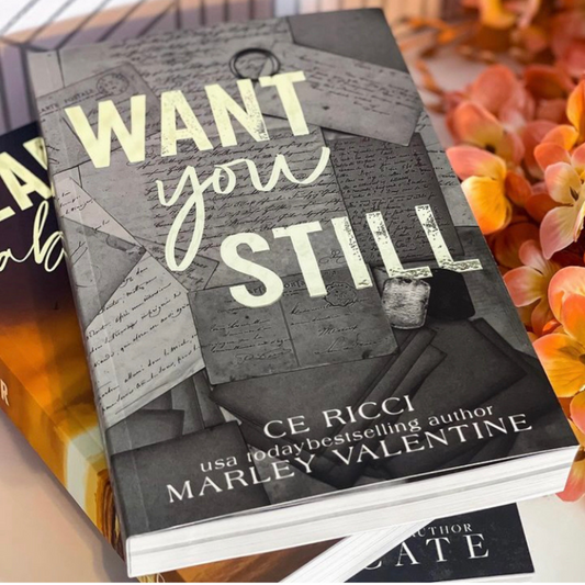 Want You Still by CE Ricci and Marley Valentine